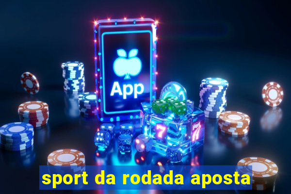 sport da rodada aposta